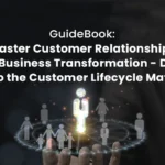 Guidebook: Master Customer Relationships for Business Transformation