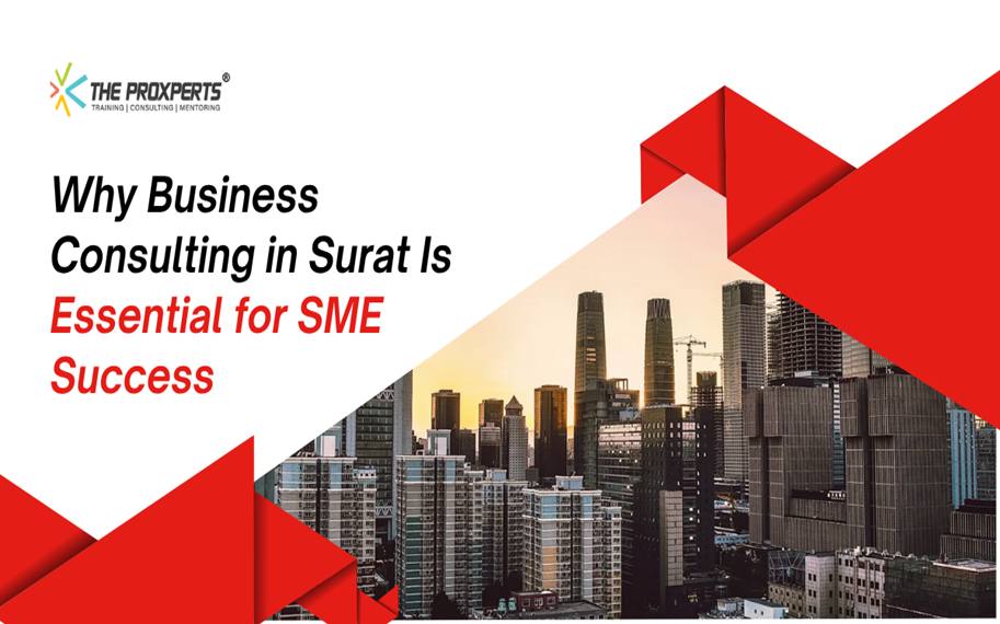 Why Business Consulting in Surat Is Essential for SME Success 2025