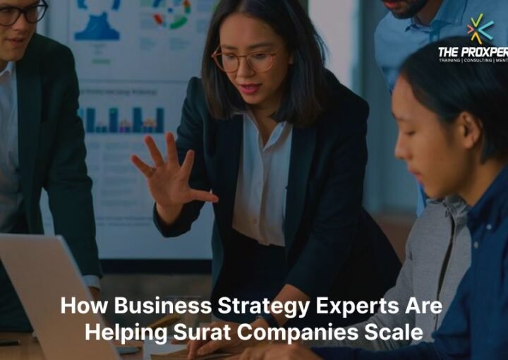 How Business Strategy Experts Are Helping Surat Companies Scale